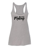 But First, Makeup Tee & Tank