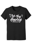 Be The Change Kid and Toddler Tees