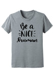 Be A Nice Human Toddler and Kid Tees