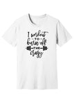 Burning Off The Crazy Tee & Tank