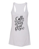 Coffee Because Crack Is Bad For You Tee & Tank