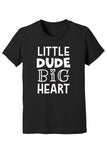 Little Dude Big Heart Baby Onesie & Toddler Tee