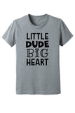 Little Dude Big Heart Baby Onesie & Toddler Tee