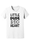Little Dude Big Heart Baby Onesie & Toddler Tee