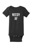 Needy AF Baby Onesie