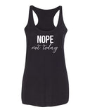 Nope, Not Today Tee & Tank