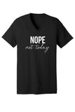 Nope, Not Today Tee & Tank