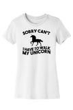 Sorry, Have To Walk My Unicorn Tee & Tank