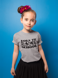 Born to Dance Kid Tees